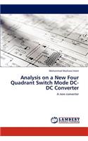 Analysis on a New Four Quadrant Switch Mode DC-DC Converter