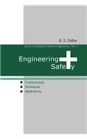 Engineering Safety: Fundamentals, Techniques, and Applications