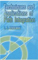 Techniques and Applications of Path Integration