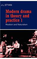 Modern Drama in Theory and Practice: Volume 1, Realism and Naturalism