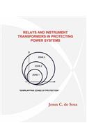 Relays and Instrument Transformers in Protecting Power Systems