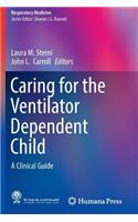 Caring for the Ventilator Dependent Child