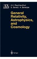 General Relativity, Astrophysics, and Cosmology