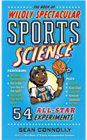 The Book of Wildly Spectacular Sports Science