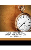 Guide to Medical Examination for Life Insurance