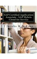 SAP Certified Application Associate - SAP Hybris Cloud for Service