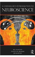 A Counselor's Introduction to Neuroscience