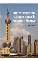 Interest Rates and Coupon Bonds in Quantum Finance