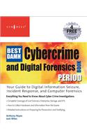 The Best Damn Cybercrime and Digital Forensics Book Period