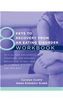 8 Keys to Recovery from an Eating Disorder Workbook