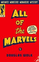 All of the Marvels: An Amazing Voyage into Marvels Universe and 27,000 Superhero Comics