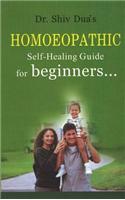 Homoeopathic Self-Healing Guide for Beginners...