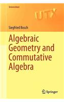 Algebraic Geometry and Commutative Algebra