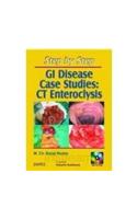 Step by Step GI Disease Case Studies CT Enteroclysis with CD-ROM