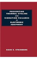 Preventing Thermal Cycling and Vibration Failures in Electronic Equipment