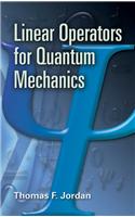 Linear Operators for Quantum Mechanics