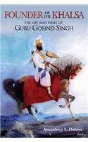 Founder Of The Khalsa: The Life And Times Of
Guru Gobind Singh