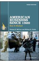 American Business Since 1920 - How It Worked