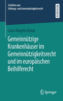 Gemeinnützige Krankenhäuser Im Gemeinnützigkeitsrecht Und Im Europäischen Beihilferecht