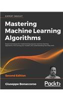 Mastering Machine Learning Algorithms - Second Edition