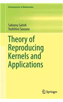 Theory of Reproducing Kernels and Applications