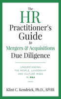 The HR Practitioner's Guide to Mergers & Acquisitions Due Diligence