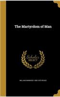 The Martyrdom of Man