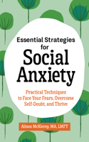 Essential Strategies for Social Anxiety