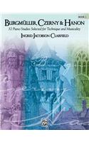 Burgmüller, Czerny & Hanon -- Piano Studies Selected for Technique and Musicality, Bk 1