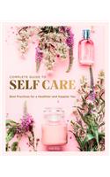 The Complete Guide to Self Care