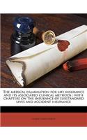 The Medical Examination for Life Insurance and Its Associated Clinical Methods