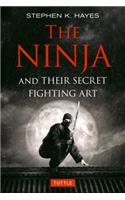 The Ninja and Their Secret Fighting Art