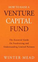 How To Raise A Venture Capital Fund