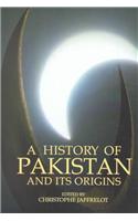 A History of Pakistan and Its Origins (Anthem South Asian Studies)