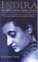 Indira: The Life of Indira Nehru Gandhi