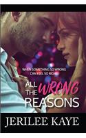 All the Wrong Reasons