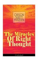 The Miracles of Right Thought (Unabridged)