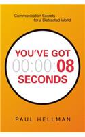 You've Got 8 Seconds