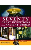 Seventy Great Inventions of the Ancient World