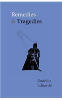 Remedies & Tragedies