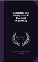 Laboratory and Factory Tests in Electrical Engineering