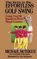 The Keys to the Effortless Golf Swing