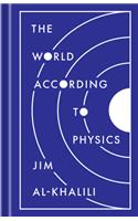 The World According to Physics