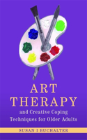 Art Therapy and Creative Coping Techniques for Older Adults