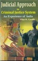 Judicial Approach in Criminal Justice System: An Experience of India