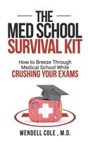 The Med School Survival Kit