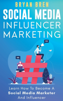 Social Media Influencer Marketing