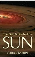 Birth & Death of the Sun