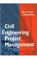 Civil Engineering Project Management, Fourth Edition