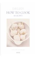 Delia's How to Cook: Book Two